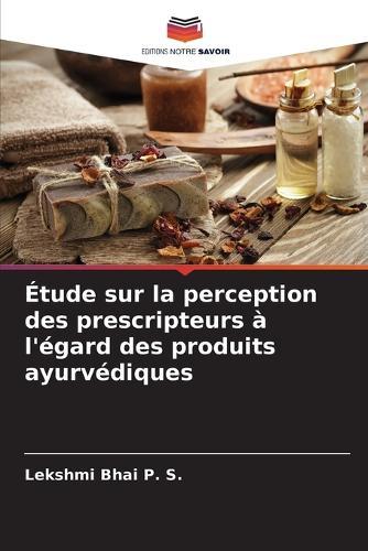 Étude sur la perception des prescripteurs à l'égard des produits ayurvédiques