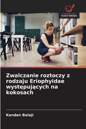 Zwalczanie roztoczy z rodzaju Eriophyidae występujących na kokosach