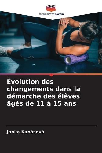 Évolution des changements dans la démarche des élèves âgés de 11 à 15 ans