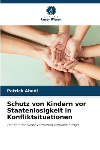 Schutz von Kindern vor Staatenlosigkeit in Konfliktsituationen