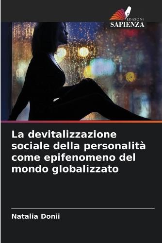 La devitalizzazione sociale della personalità come epifenomeno del mondo globalizzato