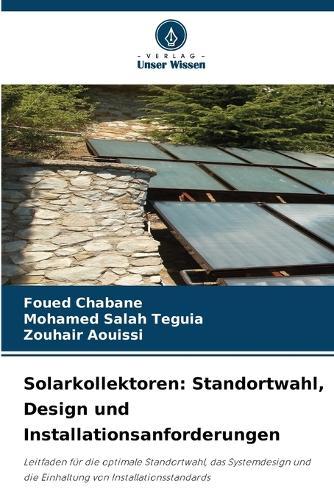 Solarkollektoren: Standortwahl, Design und Installationsanforderungen