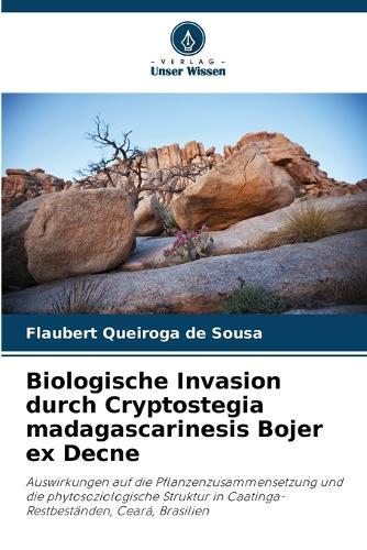 Biologische Invasion durch Cryptostegia madagascarinesis Bojer ex Decne