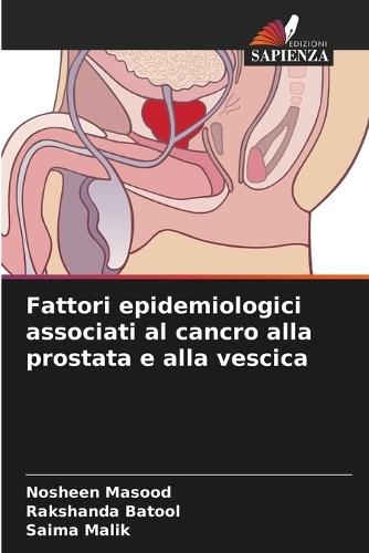 Fattori epidemiologici associati al cancro alla prostata e alla vescica
