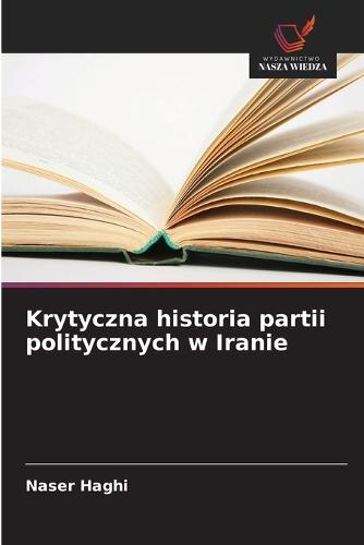 Krytyczna historia partii politycznych w Iranie