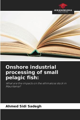 Onshore industrial processing of small pelagic fish
