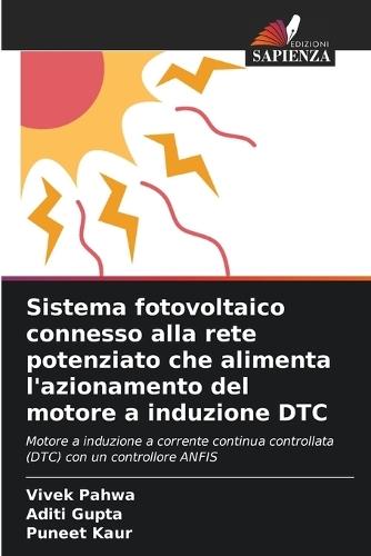 Sistema fotovoltaico connesso alla rete potenziato che alimenta l'azionamento del motore a induzione DTC
