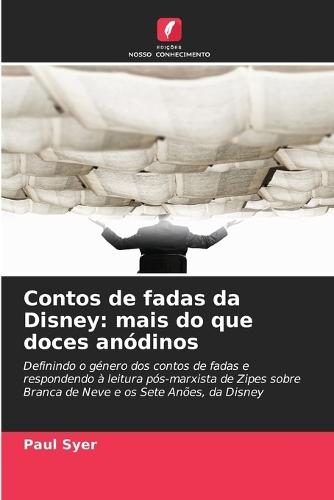 Contos de fadas da Disney: mais do que doces anódinos