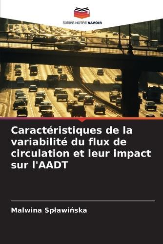 Caractéristiques de la variabilité du flux de circulation et leur impact sur l'AADT