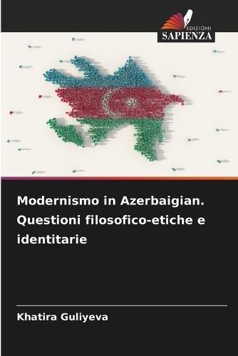 Modernismo in Azerbaigian. Questioni filosofico-etiche e identitarie