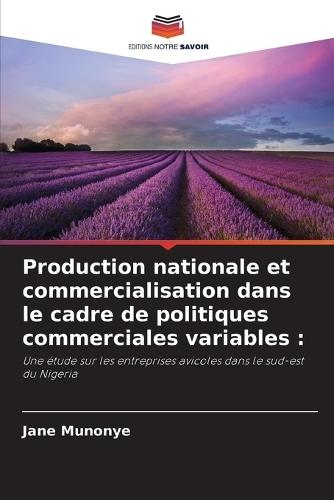 Production nationale et commercialisation dans le cadre de politiques commerciales variables
