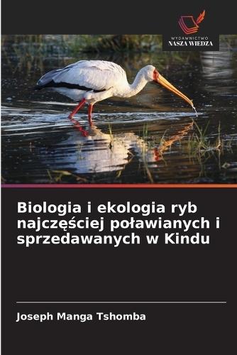 Biologia i ekologia ryb najczęściej polawianych i sprzedawanych w Kindu