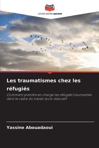 Les traumatismes chez les réfugiés
