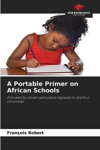 A Portable Primer on African Schools