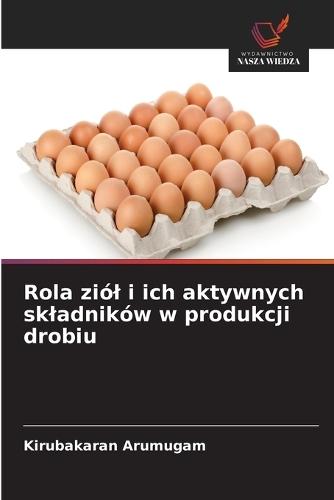 Rola ziól i ich aktywnych skladników w produkcji drobiu