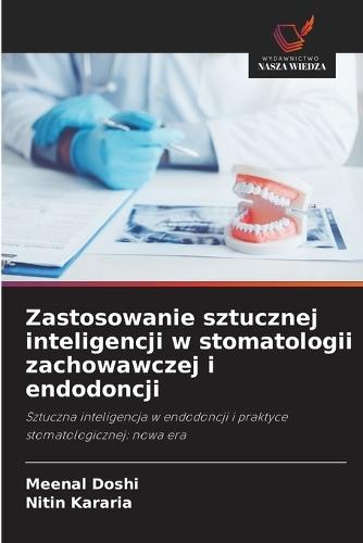 Zastosowanie sztucznej inteligencji w stomatologii zachowawczej i endodoncji
