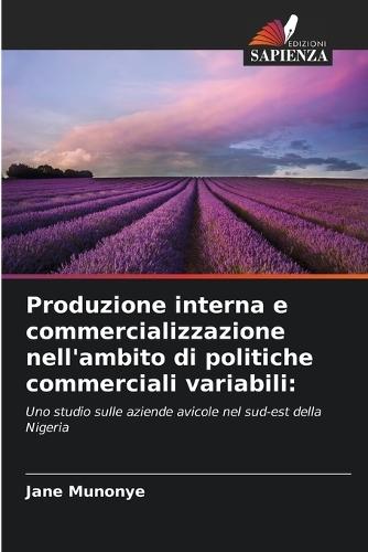 Produzione interna e commercializzazione nell'ambito di politiche commerciali variabili