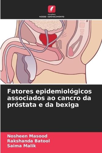 Fatores epidemiológicos associados ao cancro da próstata e da bexiga