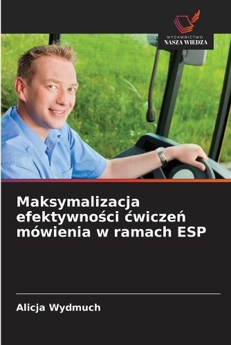 Maksymalizacja efektywności cwiczeń mówienia w ramach ESP