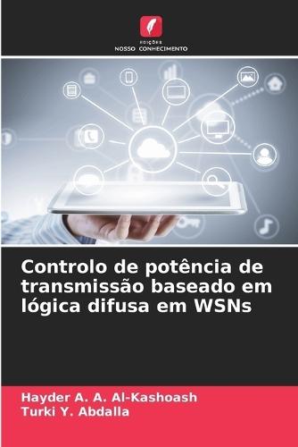 Controlo de potência de transmissão baseado em lógica difusa em WSNs