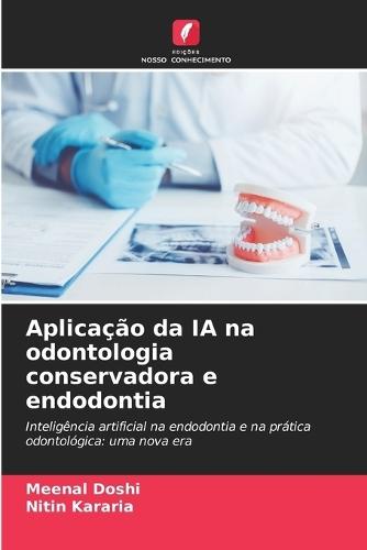 Aplicação da IA na odontologia conservadora e endodontia