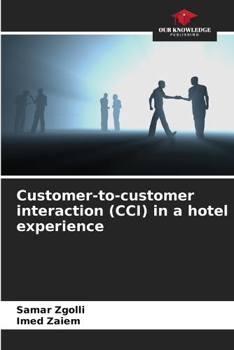 Customer-to-customer interaction (CCI) in a hotel experience