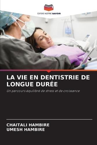 La Vie En Dentistrie de Longue Durée