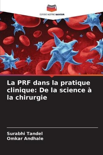 La PRF dans la pratique clinique: De la science à la chirurgie
