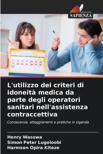 L'utilizzo dei criteri di idoneità medica da parte degli operatori sanitari nell'assistenza contraccettiva
