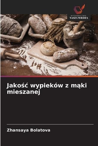 Jakośc wypieków z mąki mieszanej