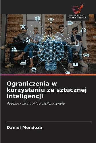 Ograniczenia w korzystaniu ze sztucznej inteligencji