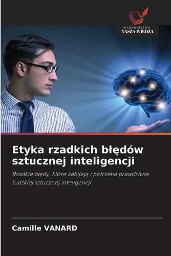 Etyka rzadkich blędów sztucznej inteligencji