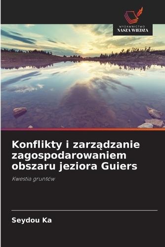 Konflikty i zarządzanie zagospodarowaniem obszaru jeziora Guiers
