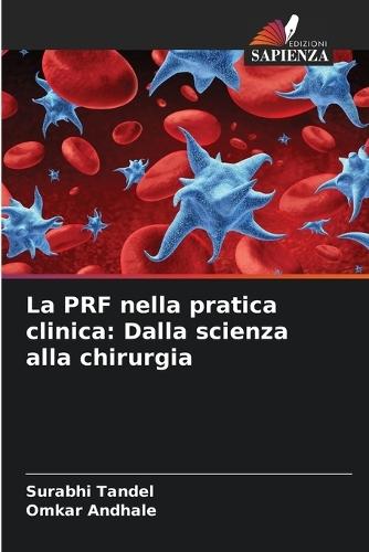 La PRF nella pratica clinica: Dalla scienza alla chirurgia