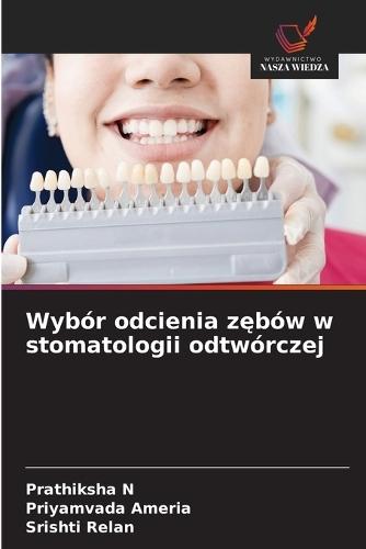 Wybór odcienia zębów w stomatologii odtwórczej