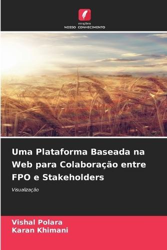 Uma Plataforma Baseada na Web para Colaboração entre FPO e Stakeholders