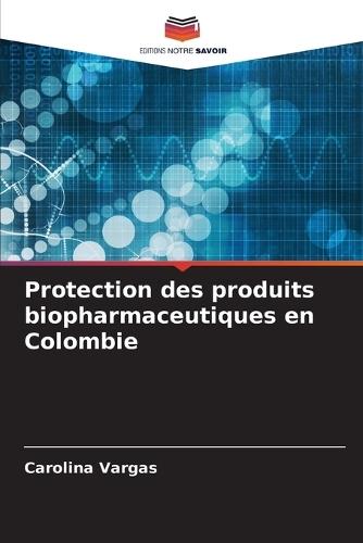 Protection des produits biopharmaceutiques en Colombie