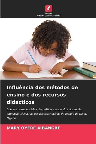 Influência dos métodos de ensino e dos recursos didácticos