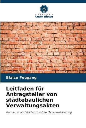 Leitfaden für Antragsteller von städtebaulichen Verwaltungsakten