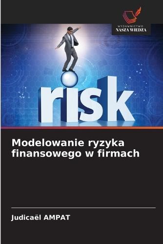 Modelowanie ryzyka finansowego w firmach