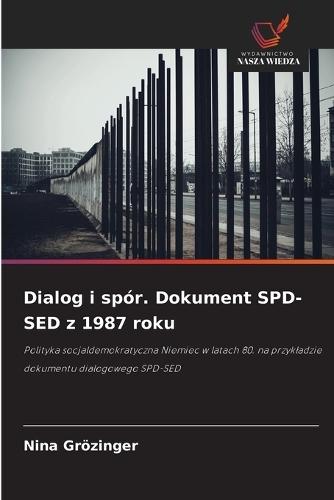 Dialog i spór. Dokument SPD-SED z 1987 roku