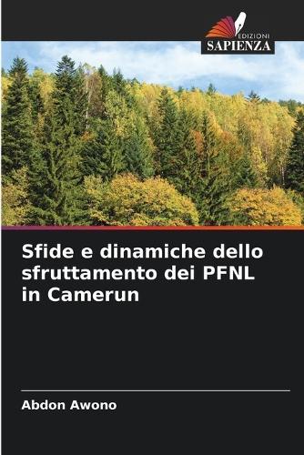 Sfide e dinamiche dello sfruttamento dei PFNL in Camerun
