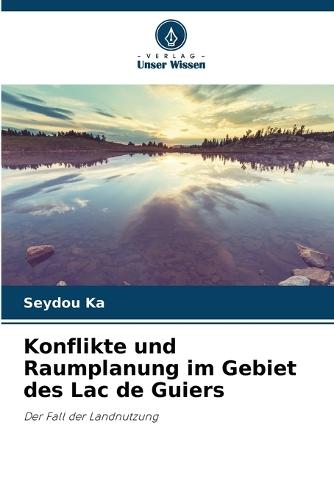 Konflikte und Raumplanung im Gebiet des Lac de Guiers