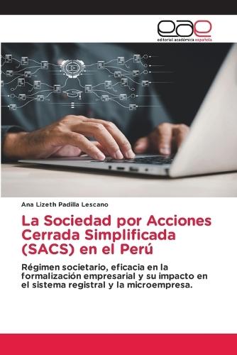 La Sociedad por Acciones Cerrada Simplificada (SACS) en el Perú