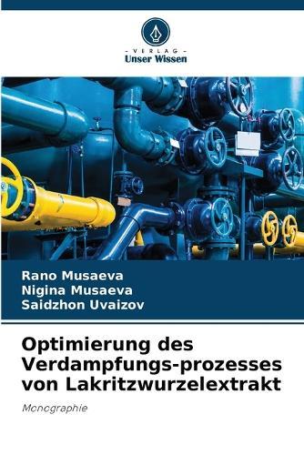 Optimierung des Verdampfungs-prozesses von Lakritzwurzelextrakt