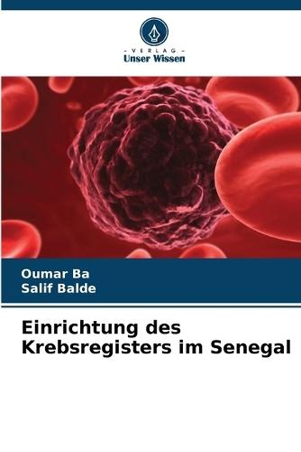 Einrichtung des Krebsregisters im Senegal