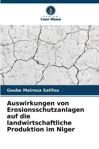 Auswirkungen von Erosionsschutzanlagen auf die landwirtschaftliche Produktion im Niger