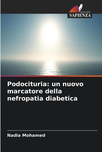 Podocituria: un nuovo marcatore della nefropatia diabetica