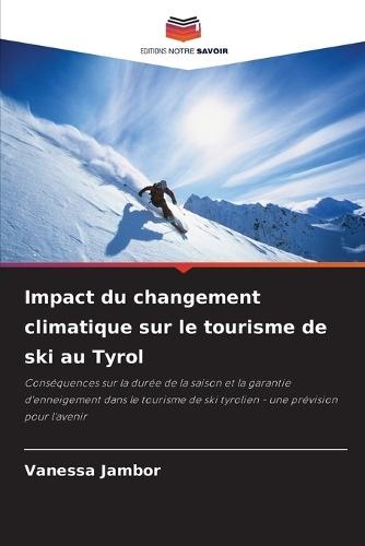 Impact du changement climatique sur le tourisme de ski au Tyrol