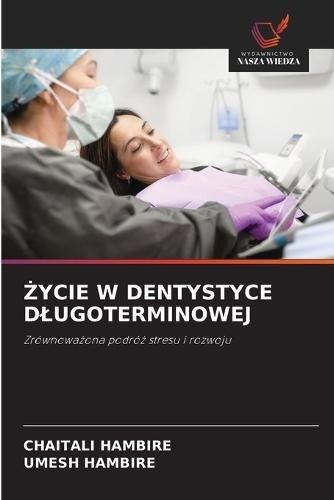 Życie W Dentystyce Dlugoterminowej